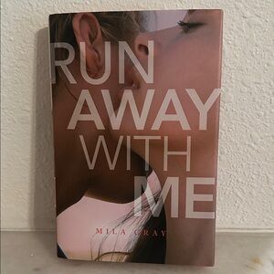 Run Away With Me Book by Mila Gray